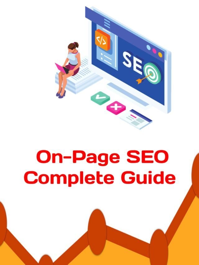 On-Page SEO: A Complete Guide to Rank on the First Page of Google